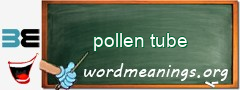 WordMeaning blackboard for pollen tube